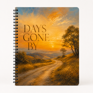 Days Gone By Notebook